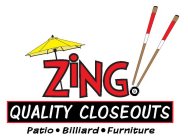 ZING QUALITY CLOSEOUTS PATIO · BILLIARDS · FURNITURE