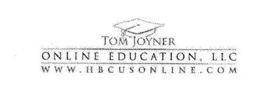 TOM JOYNER ONLINE EDUCATION, LLC WWW.HBCUSONLINE.COM