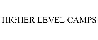 HIGHER LEVEL CAMPS