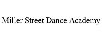 MILLER STREET DANCE ACADEMY