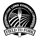 THE LONG COMPANY FIELD TO FORK