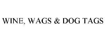 WINE, WAGS & DOG TAGS