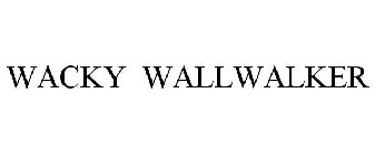 WACKY WALLWALKER