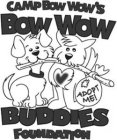 CAMP BOW WOW'S BOW WOW BUDDIES FOUNDATION ADOPT ME!