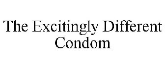 THE EXCITINGLY DIFFERENT CONDOM