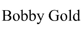 BOBBY GOLD