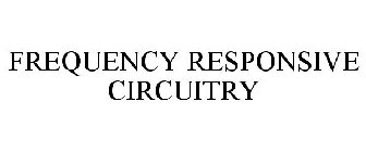 FREQUENCY RESPONSIVE CIRCUITRY