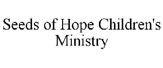 SEEDS OF HOPE CHILDREN'S MINISTRY