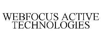 WEBFOCUS ACTIVE TECHNOLOGIES
