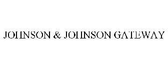 JOHNSON & JOHNSON GATEWAY