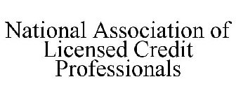 NATIONAL ASSOCIATION OF LICENSED CREDIT PROFESSIONALS