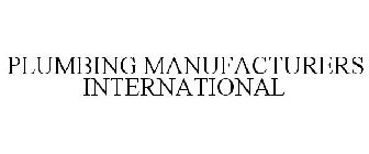 PLUMBING MANUFACTURERS INTERNATIONAL