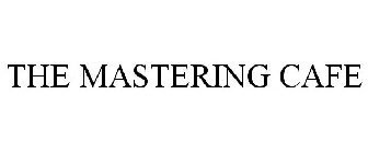 THE MASTERING CAFE