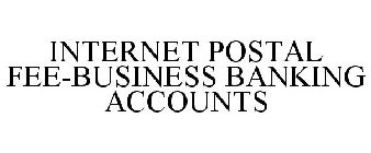 INTERNET POSTAL FEE-BUSINESS BANKING ACCOUNTS