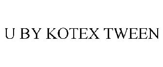 U BY KOTEX TWEEN