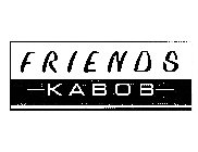 FRIENDS KABOB