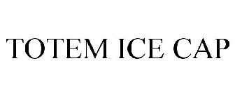 TOTEM ICE CAP