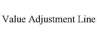 VALUE ADJUSTMENT LINE