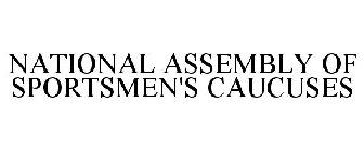 NATIONAL ASSEMBLY OF SPORTSMEN'S CAUCUSES
