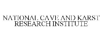 NATIONAL CAVE AND KARST RESEARCH INSTITUTE