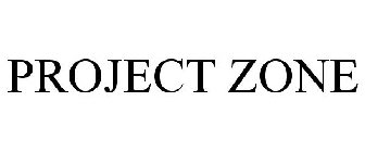 PROJECT ZONE
