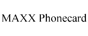 MAXX PHONE CARD