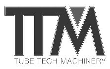 TTM TUBE TECH MACHINERY