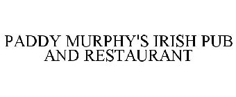 PADDY MURPHY'S IRISH PUB AND RESTAURANT