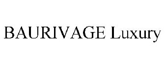 BAURIVAGE LUXURY