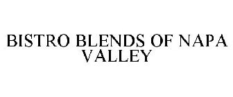 BISTRO BLENDS OF NAPA VALLEY