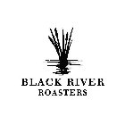 BLACK RIVER ROASTERS