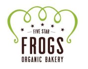 FIVE STAR FROGS ORGANIC BAKERY
