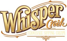 WHISPER CREEK TENNESSEE SIPPING CREAM