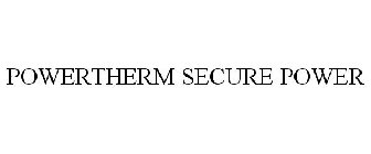 POWERTHERM SECURE POWER