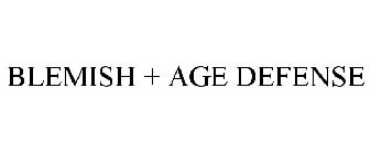 BLEMISH + AGE DEFENSE