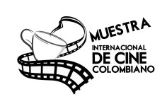 MUESTRA INTERNACIONAL DE CINE COLOMBIANO