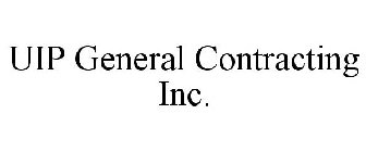 UIP GENERAL CONTRACTING INC.