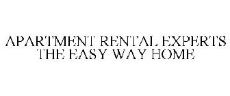 APARTMENT RENTAL EXPERTS THE EASY WAY HOME
