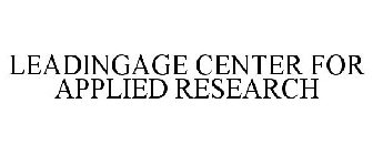 LEADINGAGE CENTER FOR APPLIED RESEARCH
