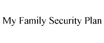 MY FAMILY SECURITY PLAN