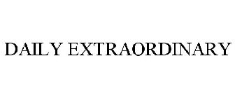 DAILY EXTRAORDINARY