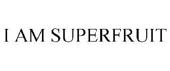 I AM SUPERFRUIT