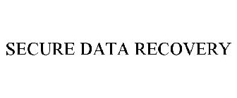 SECURE DATA RECOVERY