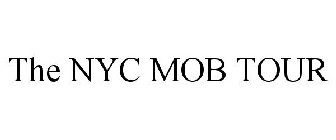 THE NYC MOB TOUR