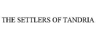 THE SETTLERS OF TANDRIA
