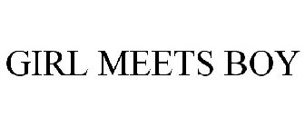 GIRL MEETS BOY