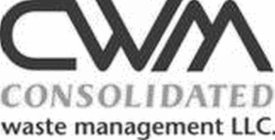 CWM CONSOLIDATED WASTE MANAGEMENT LLC.