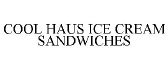 COOL HAUS ICE CREAM SANDWICHES
