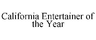 CALIFORNIA ENTERTAINER OF THE YEAR
