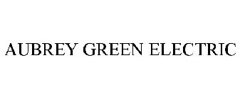 AUBREY GREEN ELECTRIC